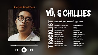 Những Lời Hứa Bỏ Quên, Lạ Lùng, Cứ Chill Thôi, Đại Lộ Mặt Trời - Những Ca Khúc Cực Chill Gây Nghiện