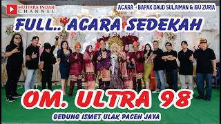 Download lagu OM. ULTRA 98 MUSIK PALEMBANG // FULL ACARA SEDEKAH // WEDDING YOME & RISKA ULAK PACEH