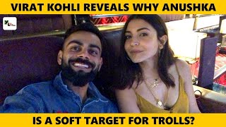 Watch: Anushka Sharma is a soft target for trolls as she is successful, says Virat Kohli screenshot 2