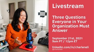 Three Questions Everyone in Your Organization Must Answer