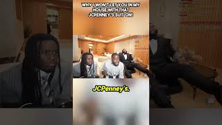 Why I won't let you in my house with that JCPenney's suit on!