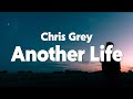 Chris Grey ANOTHER LIFE Lyrics
