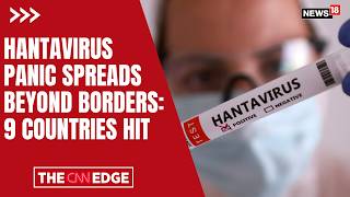 Hantavirus Outbreak Raises Worldwide Concern After Spread To 9 Nations | Trending News | N18G