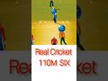110M MONSTER SIX in Real Cricket! 😳🔥#shorts #realcricket