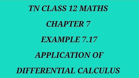 TN 12th maths chapter 7 Application of differential calculus example 7.17