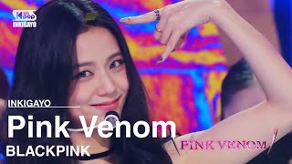 BLACKPINK (블랙핑크) - 'Pink Venom' @인기가요 Inkigayo 20220828 Comeback Stage 인기가요 방송