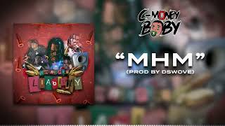 C-Money Baby - mHm (Official Audio)