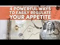4 powerful ways to easily regulate your appetite with emily rosen