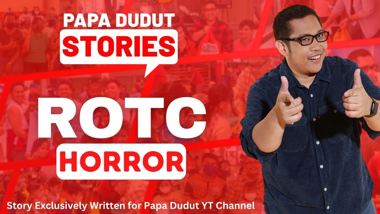 ROTC | JIREH | PAPA DUDUT STORIES HORROR