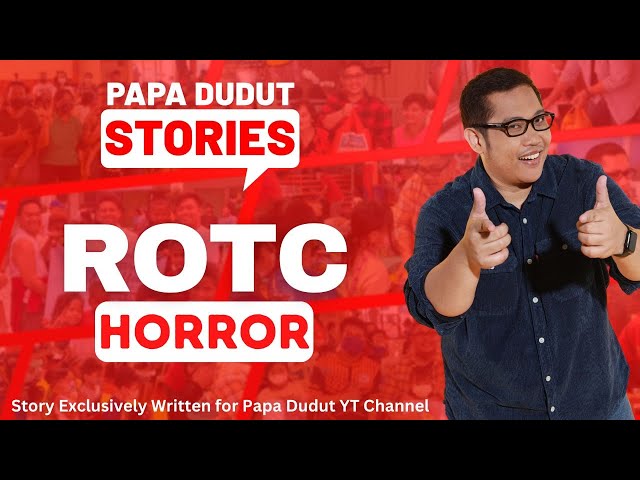 ROTC | JIREH | PAPA DUDUT STORIES HORROR