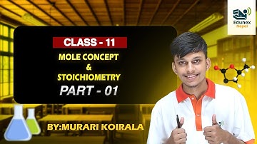 Mole Concept & Stoichiometry Part 01 | Class 11 Chemistry NEB | Easy Explanation
