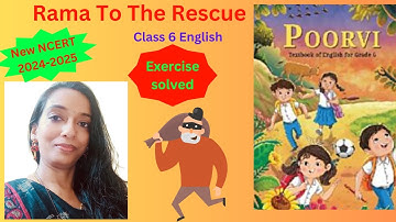 Rama to the Rescue | Explanation + Question-Answers | CBSE 6 Poorvi | New NCERT Textbook |English