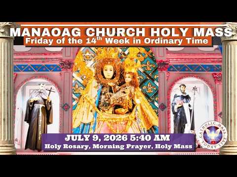 CATHOLIC MASS  OUR LADY OF MANAOAG CHURCH LIVE MASS TODAY  JULY 10, 2026   Holy Rosary