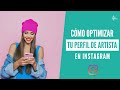 INSTAGRAM PARA ARTISTAS | OPTIMIZA TU MARCA ARTÍSTICA EN INSTAGRAM