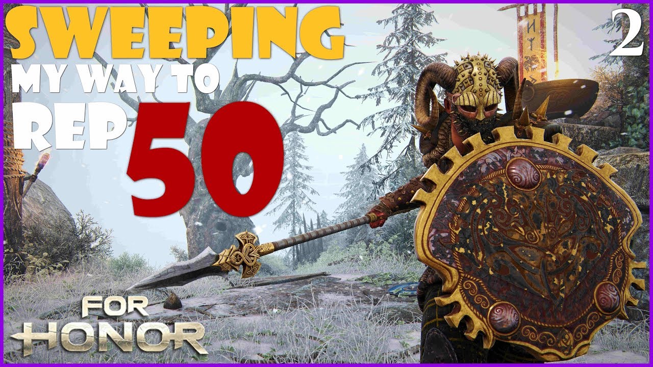 [For Honor] - Sweeping My Way To Rep 50 #2 - Valkyrie Gameplay (Season 5)