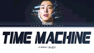U-KNOW Yunho Time Machine Lyrics (유노윤호 Time Machine 가사) [Color Coded Lyrics]