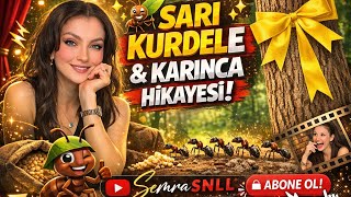 Sarı Kurdele & Karınca Hikayesi