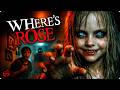 WHERE S ROSE Something Evil Returned With Her Full Movie