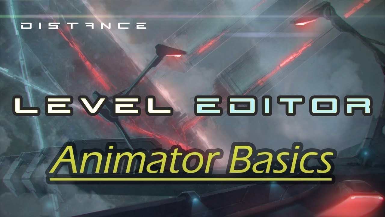 Distance Level Editor Tutorial - Basic Animators - YouTube
