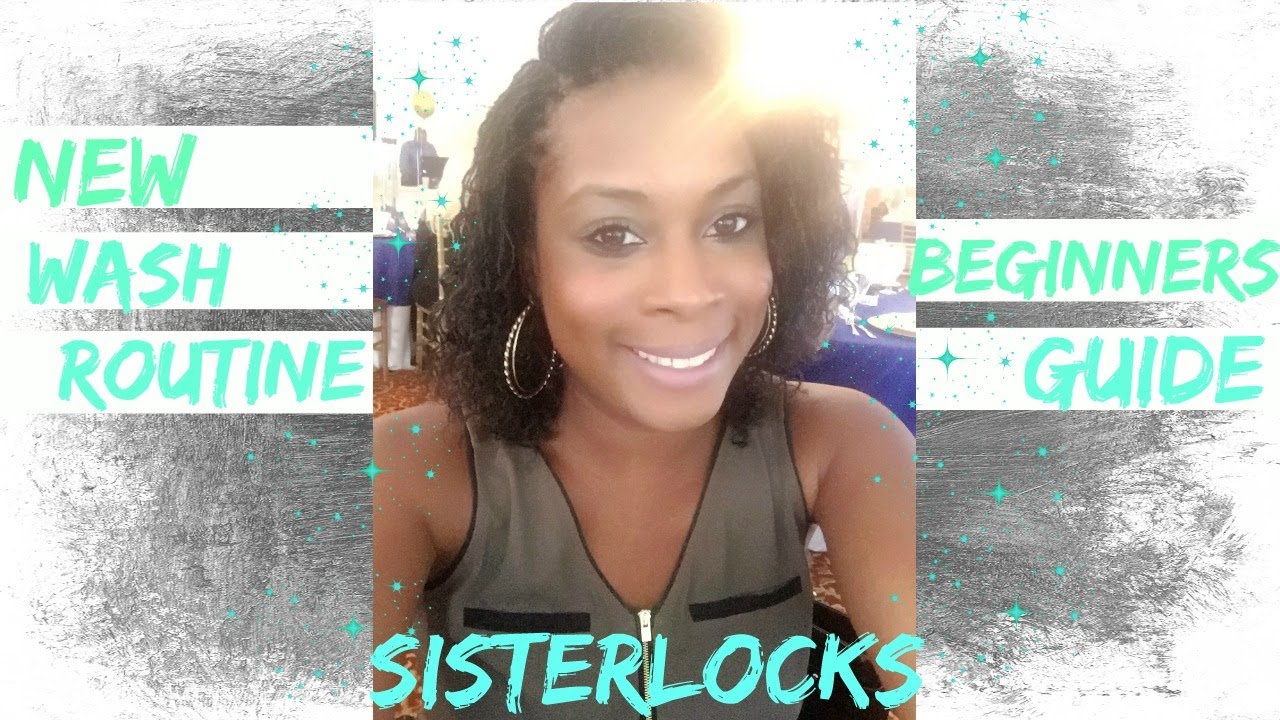 Sisterlocks Wash Routine Beginner's Guide