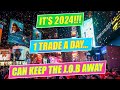 1 TRADE a DAY CAN KEEP the J.O.B. AWAY in 2024!!