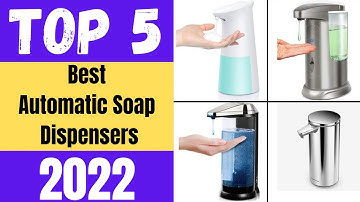 Best Automatic Soap Dispensers 2023