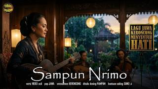 Tembang Tersyahdu 🥺 | SAMPUN NRIMO | Lagu Jawa Keroncong Menyentuh Hati