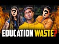 Education waste     biggboss fight  no job no talent why education