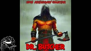 Dr. Butcher - Born of the Board  | 30th Anniversary Collection