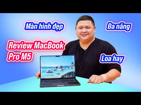 Review MacBook Pro M5: 14", đẹp, vừa đủ tốt
