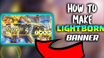 Mobile legends banner | how to make lightborn banner on android full tutorial