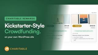 Build a Kickstarter-Style Campaign on WordPress (Charitable Rewards)