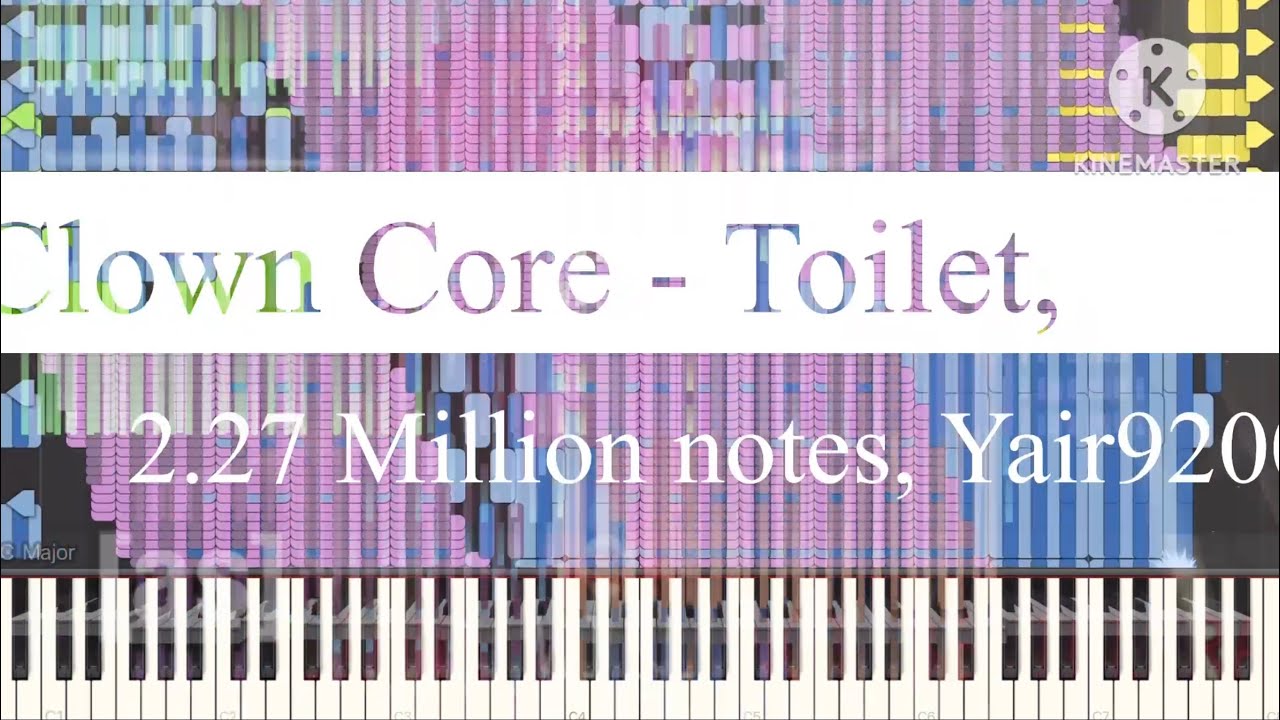[Black Midi] Clown Core - Toilet, 2.27 Million notes, Yair92002.