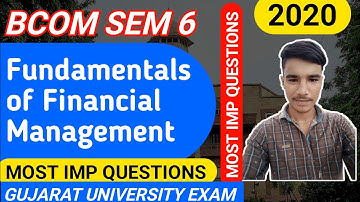 Fundamentals of Financial Management|Bcom|Sem 6|Most IMP Questions|Gujarat University|September 2020