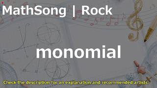 monomial Song | Rock | MathSong