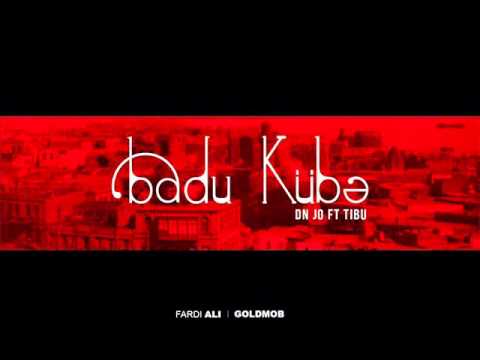 DN jo ft Tibu - Badu Kübə