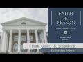 Faith & Reason  |  Faith, Reason, and Imagination - Q&A  |  Dr. Matt Roberts