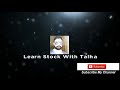 Learn Stock With Talha's New Intro