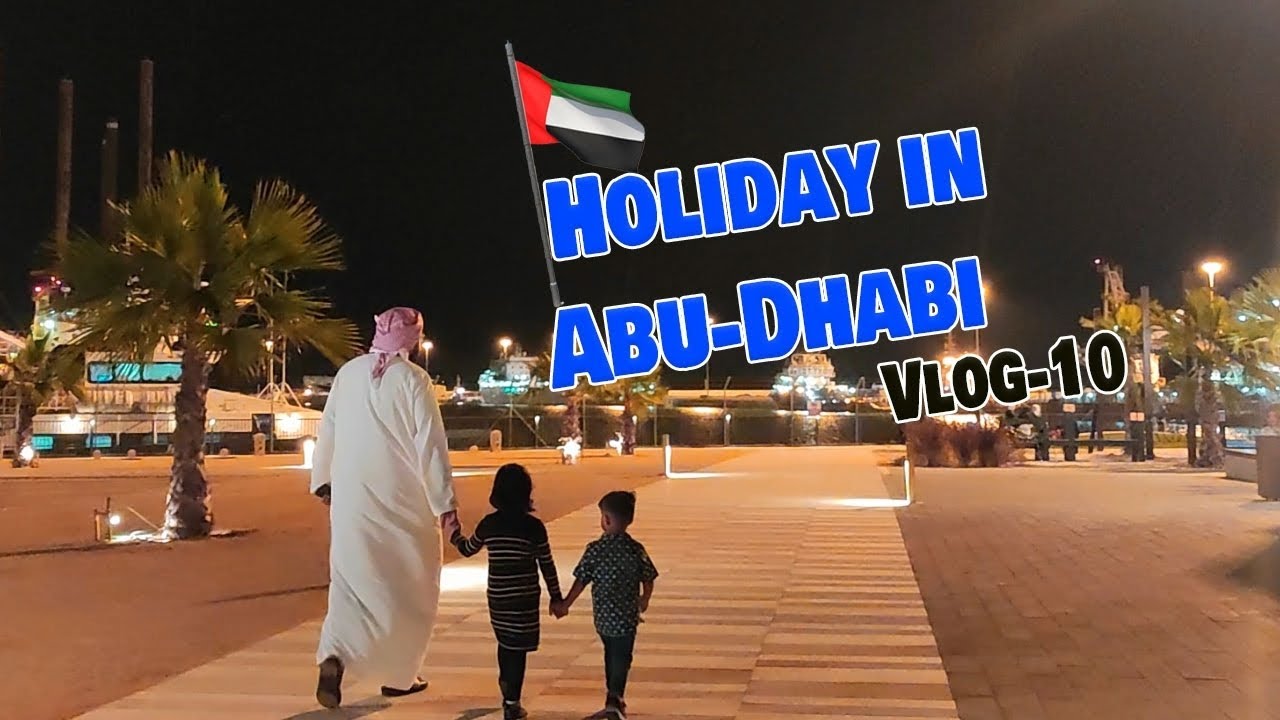 Holiday in Abu Dhabi YouTube