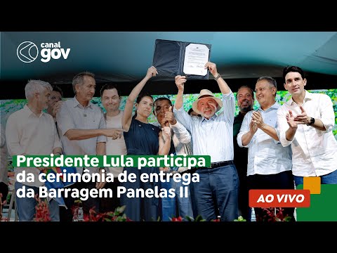 🔴 Presidente Lula participa da cerimônia de entrega da Barragem Panelas II