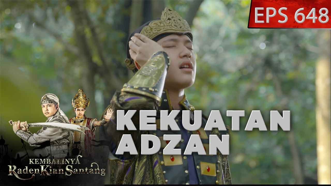 Kekuatan Adzan Yang Dikumandangkan Oleh Raden Kian Santang - Kian Santang