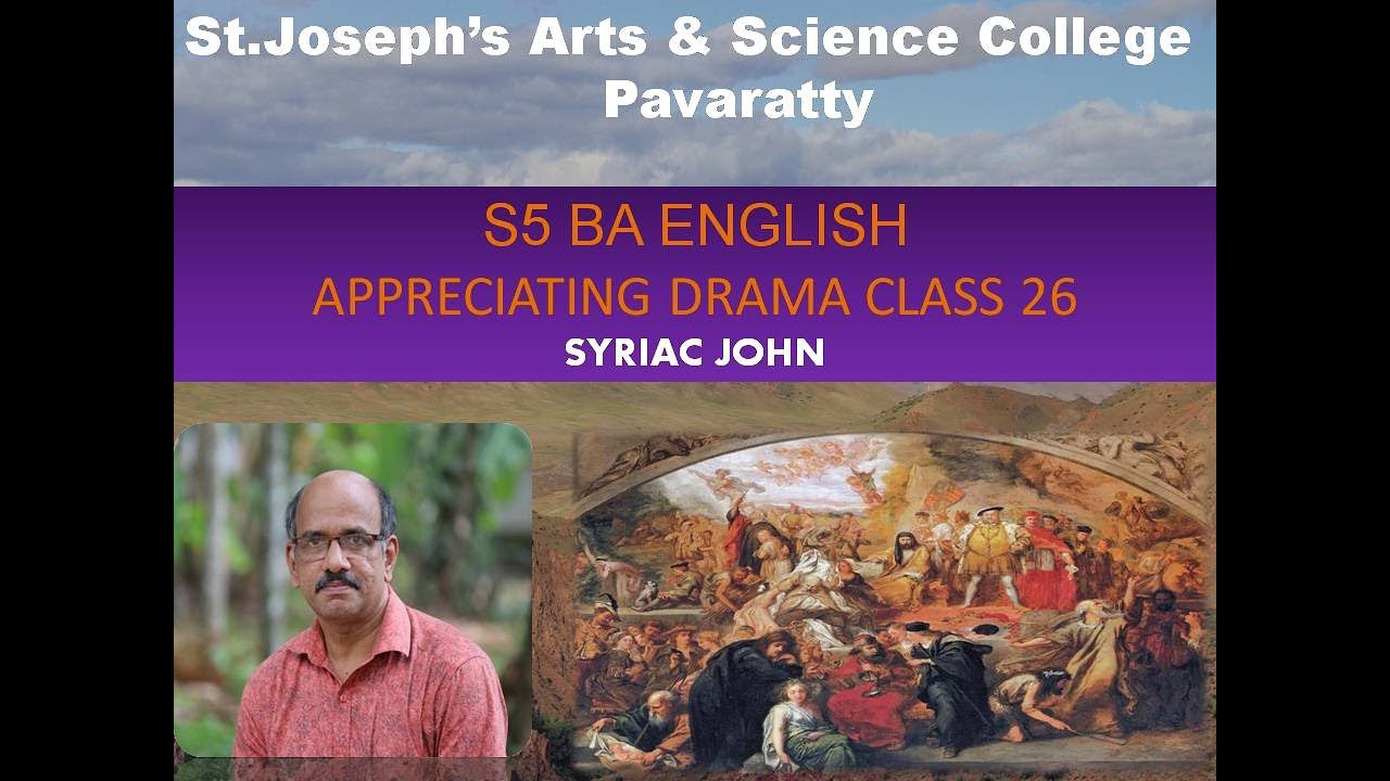 S5 BA ENGLISH APPRECIATING THEATRE Mr SYRIAC JOHN CLASS 26