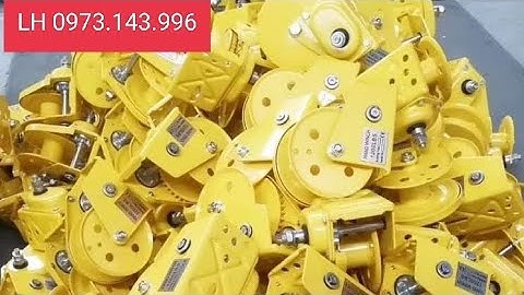 Tời tự hãm. Tời quay tay tời nâng khung rạp sự kiệnPalăng các loạiGiá sập sàn.Call 0973.143.996