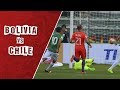 Bolivia 1 - 0 Chile | Eliminatorias Rusia 2018 | Fecha 16