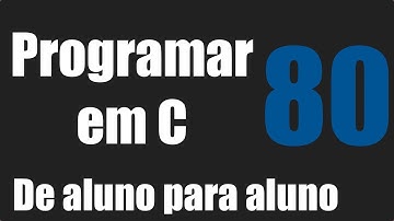 Programar em  C - Porque Pré processamento? - Aula 80