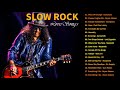 Scorpions, Bon Jovi, Aerosmith 💥Best Slow Rock Love Songs Medley️-Nonstop Slow Rock Nonstop 80s 90s