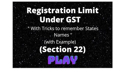 Registration#threshold limit for registration under gst#Best Tricks to remember States Names#Class 7
