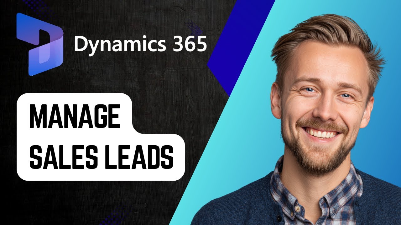 How to Manage Sales Leads in Microsoft Dynamics 365 | Step-by-Step ...