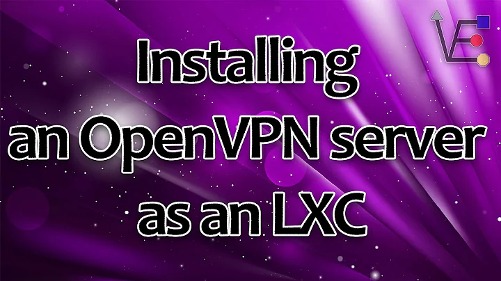 How to install OpenVPN in an LXC on Proxmox 7