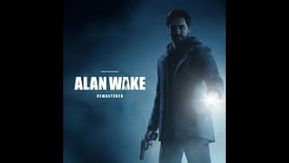 Alan Wake REMASTERED Playthrough | Chapter 18 - The Farmhouse